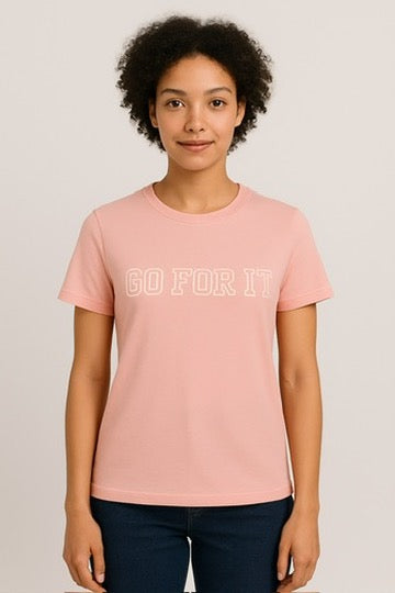 Women's GO FOR IT Tee Pretty in Pink -Buy 2, Get 2 FREE!