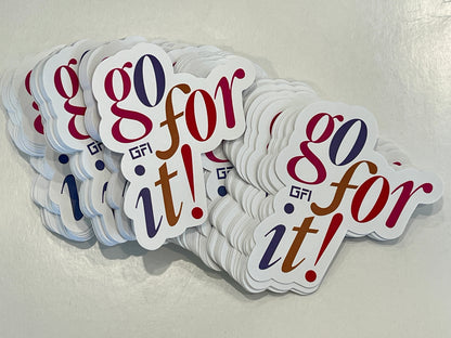 "Go For It!" Motivational Sticker  – Bold & Colorful -Buy 2, Get 2 FREE!